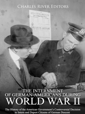 cover image of The Internment of German-Americans during World War II